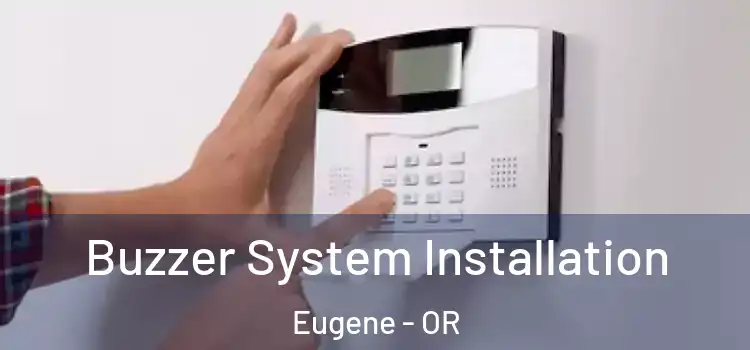 Buzzer System Installation Eugene - OR