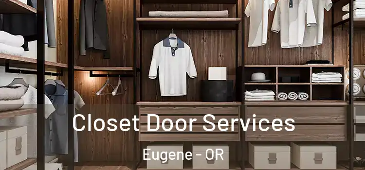 Closet Door Services Eugene - OR
