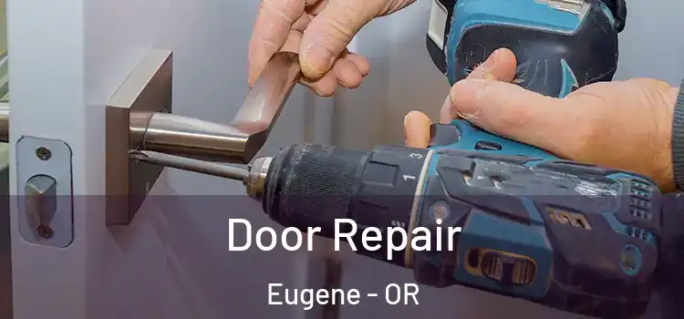 Door Repair Eugene - OR