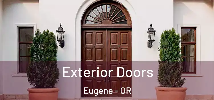 Exterior Doors Eugene - OR
