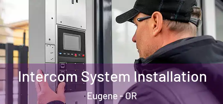 Intercom System Installation Eugene - OR