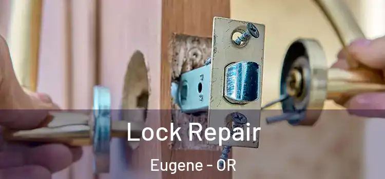 Lock Repair Eugene - OR